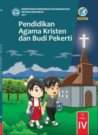Buku Siswa Kelas 4 (SD): Pendidikan Agama Kristen & Budi Pekerti (2017)