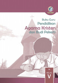 Buku Guru-Kelas 5 (SD): Pendidikan Agama Kristen & Budi pekerti (2017)