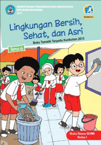 Buku siswa Kelas 1-Tema 6: Lingkungan Bersih, Sehat, dan Asri
