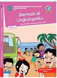Buku Siswa Kelas 2-Tema 2: Bermain di Lingkunganku