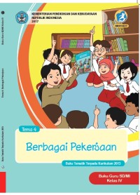 Buku Guru Kelas 4-Tema 4: Berbagai Pekerjaan
