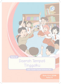 Buku Guru Kelas 4-Tema 8: Daerah Tempat Tinggalku