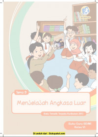 Buku Guru Kelas 6-Tema 9: Menjelajah Angkasa Luar