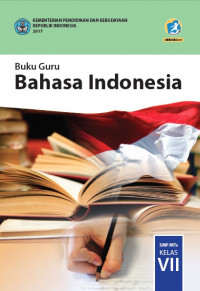 Buku Guru Kelas 7 (1 SMP): Bahasa Indonesia