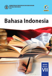 Buku Siswa Kelas 7 (1 SMP): Bahasa Indonesia