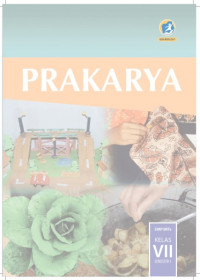 Buku Siswa Kelas 7 (1 SMP): Prakarya-Semester 1