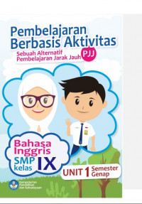 Buku Siswa Kelas 9 (3 SMP):  Bahasa Inggris (PBA) ; Pembelajaran Jarak Jauh (PJJ)