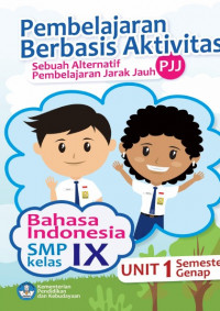 Buku Siswa Kelas 9 (3 SMP): Bahasa Indonesia (PBA) ; Pembelajaran Jarak Jauh (PJJ)