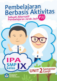 Buku Siswa Kelas 9 (3 SMP): Ilmu Pengetahuan Alam (IPA) (PBA) ; Pembelajaran Jarak Jauh (PJJ)
