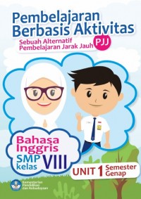 Buku Siswa Kelas 8 (2 SMP): Bahasa Inggris (PBA) ; Pembelajaran Jarak Jauh (PJJ)