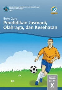 Buku Guru Kelas 10 (1 SMA): Penjaskes-R.2017
