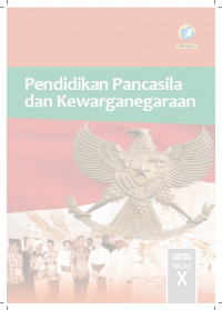 Buku Siswa Kelas 10 (1 SMA): PPKn